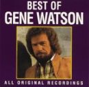Gene Watson - The Best of Gene Watson - Zortam Music