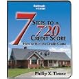 7 Steps to a 720 Credit Score� by Philip X. Tirone