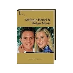 Stefanie Hertel und Stefan Mross. Das Traumpaar der Volksmusik