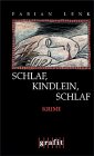 Schlaf, Kindlein, schlaf - Fabian Lenk