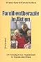 Familientherapie in Aktion: Die Konzepte von Virginia Satir in Theorie und Praxis