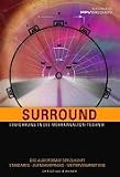 Produkt-Bild: Surround: Einf&uuml;hrung in die Mehrkanalton-Technik. Das Audioformat der Zukunft. Standards - Aufnahmepraxis - Weiterverarbeitung