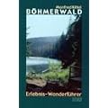 B�hmerwald. Erlebnis-Wanderf�hrer