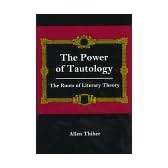 The Power of Tautology: The Roots of Literary Theory