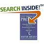 Let Them Eat Prozac: The Unhealthy Relationship Between the Pharmaceutical Industry and Depression (Medicine, Culture, and History)