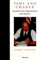 Time and Chance: Gerald Ford's Appointment With History