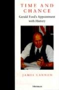Time and Chance: Gerald Ford's Appointment With History