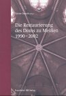 Die Restaurierung des Doms zu Meißen 1990 - 2002