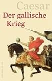 Der gallische Krieg - Gaius Julius Caesar