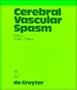 Cerebral Vascular Spasm: A New Diagnostic and Neurosurgical Approach, Based on Advances in Neuropharmacology and Neurosciences
