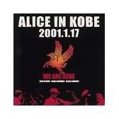 ALICE IN KOBE 2001.1.17 [DVD]