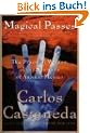Magical Passes: The Practical Wisdom of the Shamans of Ancient Mexico
