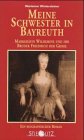 Meine Schwester in Bayreuth - Marianne Wintersteiner