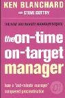 The On-time, On-target Manager (The One Minute Manager)