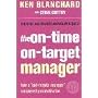 The On-time, On-target Manager (The One Minute Manager)