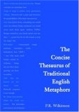 The Concise Thesaurus of Traditional English Metaphors