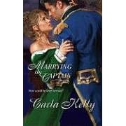 Marrying the Captain by Carla Kelly