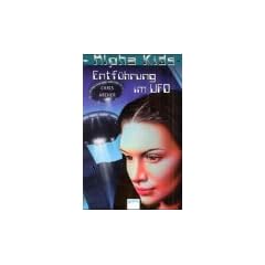 Alpha Kids: Entf�hrung im Ufo