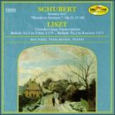 Schubert: Fantasia in C D760, Op15; Liszt: Ballade No. 2
