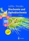 Biochemie und Pathobiochemie (Springer-Lehrbuch) - Georg L&ouml;ffler, Petro E. Petrides