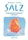 Produkt-Bild: Salz: Nahrungsmittel, Heilmittel oder Gift?
