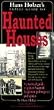 Hanz Holzer's Travel Guide to Haunted Houses: A Practical Guide to Places Haunted by Ghosts, Spirits and Poltergeists