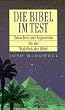 Bibel im Test. Tatsachen und Argumente f�r die Wahrheit der Bibel