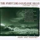 The Prestige/Folklore Years, Vol. 3: Roots And Branches