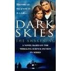 Dark Skies: Awakening, The