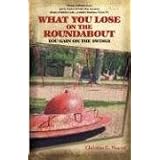 What You Lose on the Roundabout