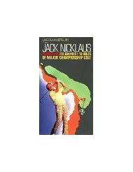 Jack Nicklaus Shows You the Greatest 18 Holes of Major Championship Golf [VHS]
