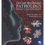 Oral and Maxillofacial Pathology: A Rationale for Treatment