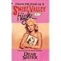 Dear Sister (Sweet Valley High #7)