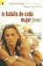 Books : La Batalla De Cada Mujer Joven / Every Young Woman's Battle: Protege tu Mente, tu Corazon y tu Cuerpo en un Mundo Saturado de Sexualidad / Guarding your Mind, Heart and Body in a Sex-Saturated World