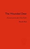 The wounded deer : fourteen poems after Frida Kahlo
