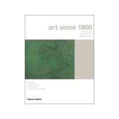 Art Since 1900: Modernism, Antimodernism and Postmodernism