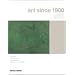 Art Since 1900: Modernism, Antimodernism and Postmodernism