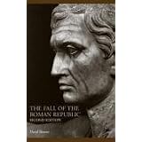 The Fall of the Roman Republic (Lancaster Pamphlets in Ancient History)