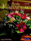 Stilvoll wohnen mit Blumen - Jane Packer, Jane Martin