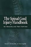 The Spinal Cord Injury Handbook: For Patients and Their Families