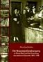 Die Museumsreformbewegung in Deutschland und die Entstehung des modernen Museums 1880-1940 (German Edition)