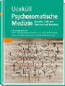 Psychosomatische Medizin. Modelle ärztlichen Denkens und Handelns