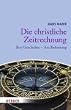 Die christliche Zeitrechnung: Ihre Geschichte - ihre Bedeutung