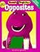 Barney's Beginnings Opposites