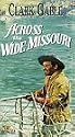 Across the Wide Missouri [VHS]