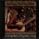 African Troubadours: Best Of African Singer Songwriters
