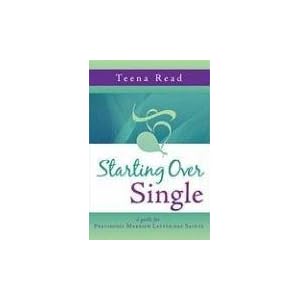 Starting Over Single: A Guide for Previously Married Latter-day Saints