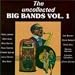 Uncollected
Big
Bands,
Vol.
1