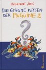 Das geheime Wissen der Pinguine: Das geheime Wissen der Pinguine, Bd.2 - Reinhardt Jung