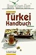 T�rkei Handbuch: F�r Reisen zwischen Orient und Okzident